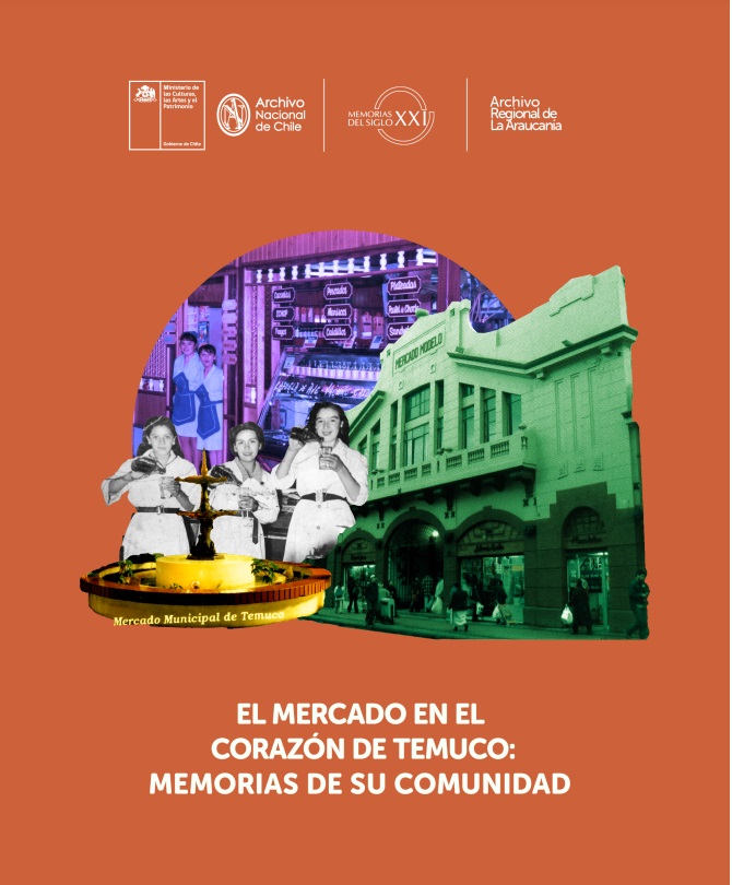 El mercado en el corazón de Temuco: memorias de su comunidad El mercado en el corazón de Temuco: memorias de su comunidad