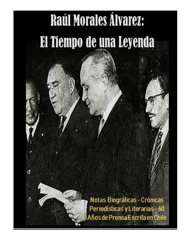 Raúl Morales Álvarez: El tiempo de una leyenda Raúl Morales Álvarez: El tiempo de una leyenda