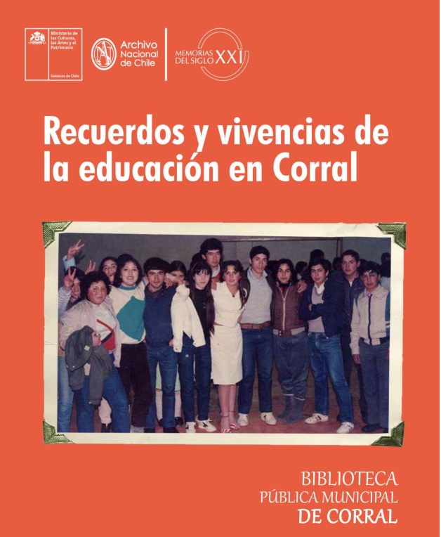 Recuerdos y vivencias de la educación en Corral Recuerdos y vivencias de la educación en Corral