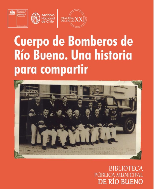Cuerpo de Bomberos de Río Bueno: Una historia para compartir (Vol. I) Cuerpo de Bomberos de Río Bueno: Una historia para compartir (Vol. I)